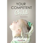 Your Competent Child: Toward a New Paradigm in Parenting and Education - Paperback