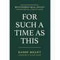 For Such A Time As This: How I Navigated the World of Multifamily Real Estate to Close My First Deal, and You Can Too! - Hardcover