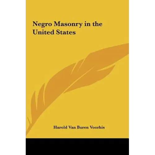 Negro Masonry in the United States - Hardcover