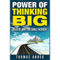 Power Of Thinking Big: Believe and You Shall Achieve - Paperback