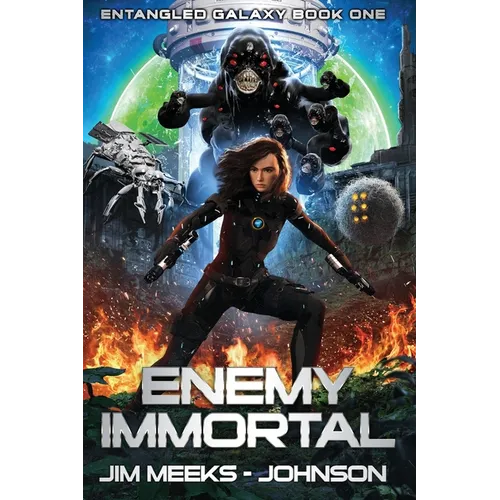 Enemy Immortal: A Space Opera Adventure Thriller - Paperback