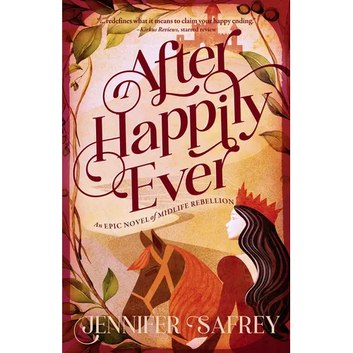 After Happily Ever: An Epic Novel of Midlife Rebellion - Paperback