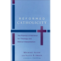 Reformed Catholicity: The Promise of Retrieval for Theology and Biblical Interpretation - Paperback
