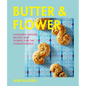 Butter and Flower: Cannabis-Infused Recipes and Stories for the Cannacurious - Hardcover