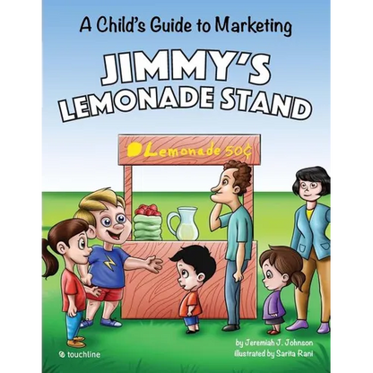 Jimmy's Lemonade Stand: A Child's Guide To Marketing - Paperback