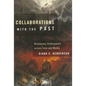 Collaborations with the Past - Hardcover