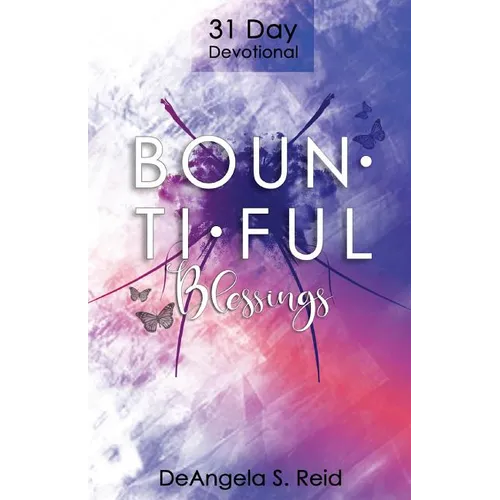 Bountiful Blessings: 31 Day Devotional - Paperback