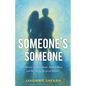 Someone's Someone: A Memoir of Motherhood, Mental Illness, and Not Taking No for an Answer - Paperback