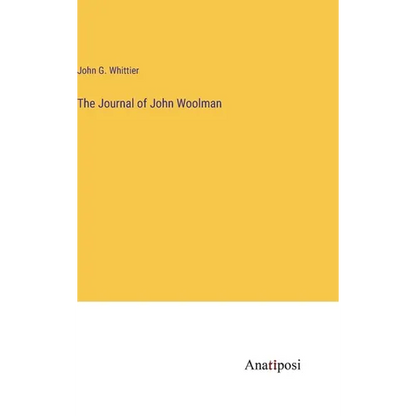 The Journal of John Woolman - Hardcover