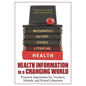 Health Information in a Changing World: Practical Approaches for Teachers, Schools, and School Librarians - Paperback