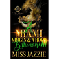 A Miami Virgin & A Hood Billionaire 3: The Finale - Paperback