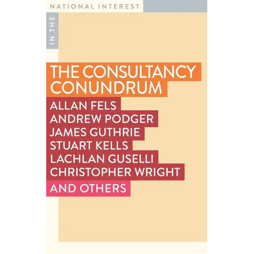 The Consultancy Conundrum: The Hollowing Out of the Public Sector - Paperback