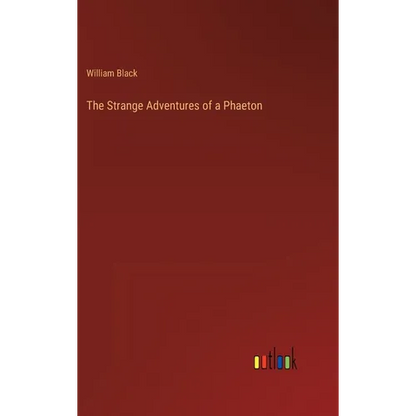 The Strange Adventures of a Phaeton - Hardcover