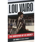 Lou Vairo: The Godfather of US Hockey - Hardcover
