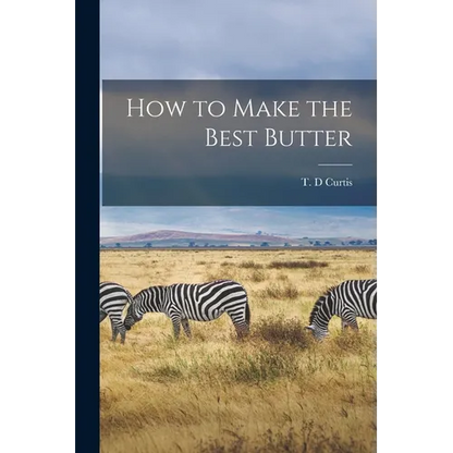 How to Make the Best Butter - Paperback