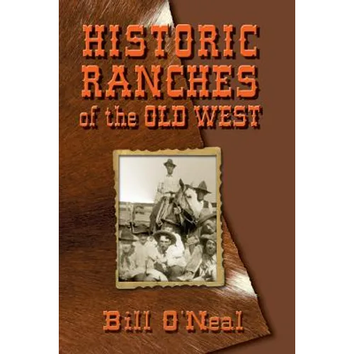 Historic Ranches of the Old West - Paperback