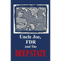 Uncle Joe, FDR and the DEEP STATE - Paperback