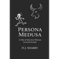 Persona Medusa: A Tale of Selective Mutism & Social Anxiety - Paperback
