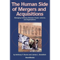 The Human Side of Mergers and Acquisitions: Managing Collisions Between People, Cultures, and Organizations - Paperback