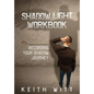 Shadow Light Workbook: Recording Your Shadow Journey - Paperback