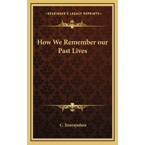 How We Remember Our Past Lives - Hardcover