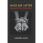 Who Am I After Human Trafficking: God's Richest Blessings - Paperback