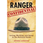 Ranger Confidential: Living, Working, and Dying in the National Parks - Paperback