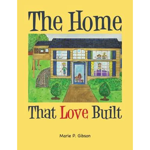 The Home That Love Built - Paperback