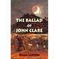 The Ballad of John Clare - Paperback