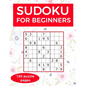 Sudoku for Beginners: A collection of sudoku puzzles for beginners to learn how to play from easy to advanced level - perfect valentine gift - Paperback