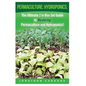 Permaculture: Hydroponics: : The Ultimate 2 in Box Set Guide to Mastering Permaculture and Hydroponics for Beginners! - Paperback