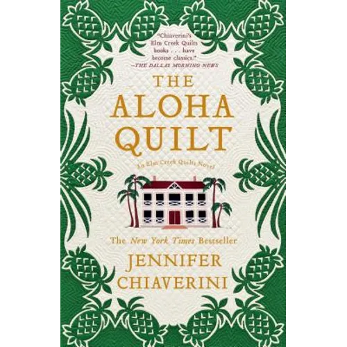 The Aloha Quilt: An ELM Creek Quilts Novel - Paperback