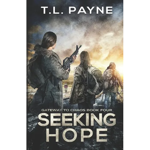Seeking Hope: A Post Apocalyptic EMP Survival Thriller - Paperback