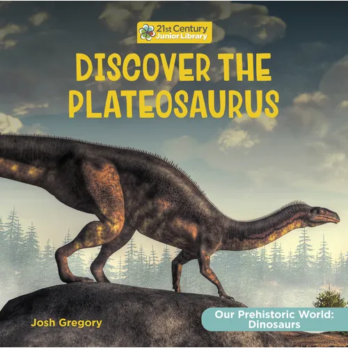 Discover the Plateosaurus - Library Binding