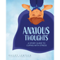 Anxious Thoughts: A Story Guide to Coping with Stress - Paperback