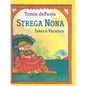 Strega Nona Takes a Vacation - Hardcover
