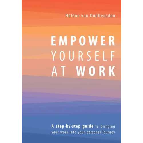 Empower Yourself at Work - Paperback