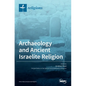 Archaeology and Ancient Israelite Religion - Hardcover