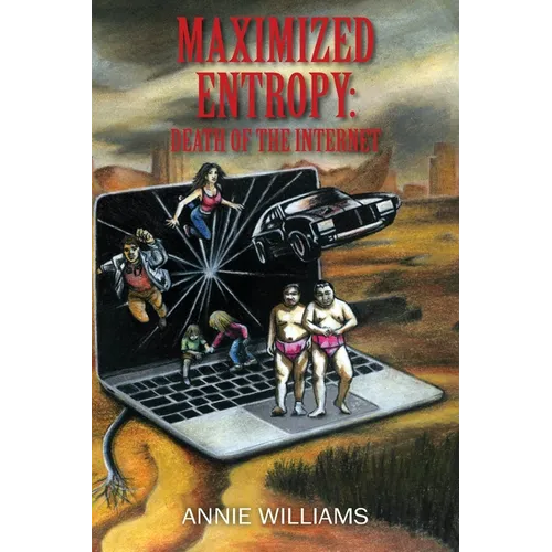 Maximized Entropy: Death of the Internet - Paperback