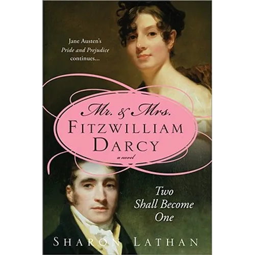 Mr. & Mrs. Fitzwilliam Darcy: Two Shall Become One - Paperback