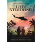 Lives Intertwined: Book 2 of the Agent Orange Trilogy - Paperback