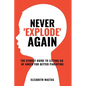 Never explode again: The Utmost Guide to Letting Go of Anger for Better Parenting - Paperback