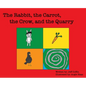 The Rabbit, The Carrot, The Crow, & The Quarry - Hardcover