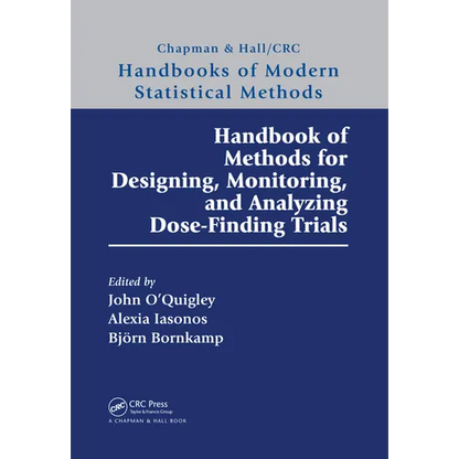 Handbook of Methods for Designing, Monitoring, and Analyzing Dose-Finding Trials - Paperback