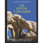 Los hititas y los lidios: la historia y el legado de las civilizaciones más influyentes de la antigua Anatolia - Paperback