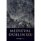 Medieval Dublin XIX: Volume 19 - Hardcover