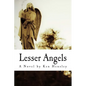 Lesser Angels: Finding What You Didn't Know Was Lost - Paperback