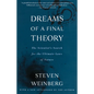 Dreams of a Final Theory: The Scientist's Search for the Ultimate Laws of Nature - Paperback