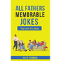 Father's Memorable Jokes: A Dad and His Jokes - Paperback