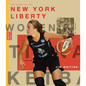 The Story of the New York Liberty - Library Binding